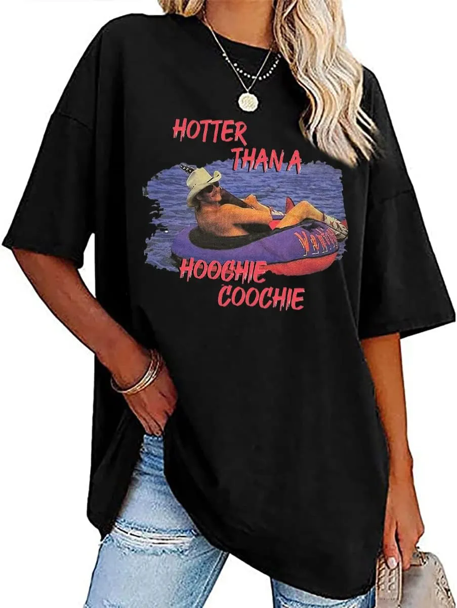 Hotter Than a Hoochie Coochie Oversized T Shirt Women Summer Beach Vacation Tops Vintage Graphic Country Music Tee